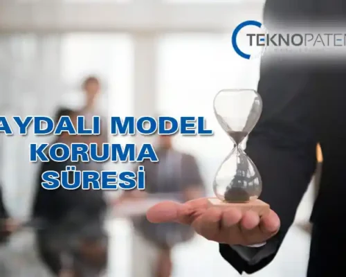 Faydalı Model Koruma Süresi