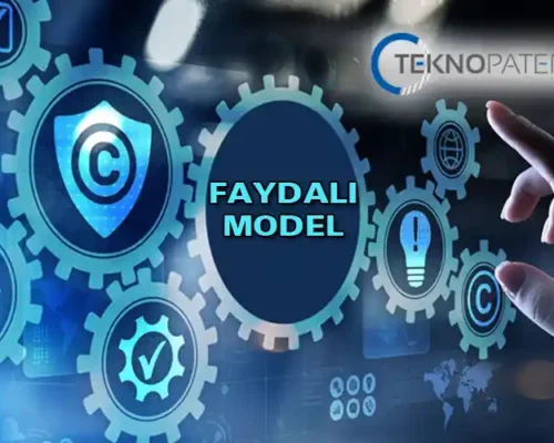 Faydalı Model Nedir?