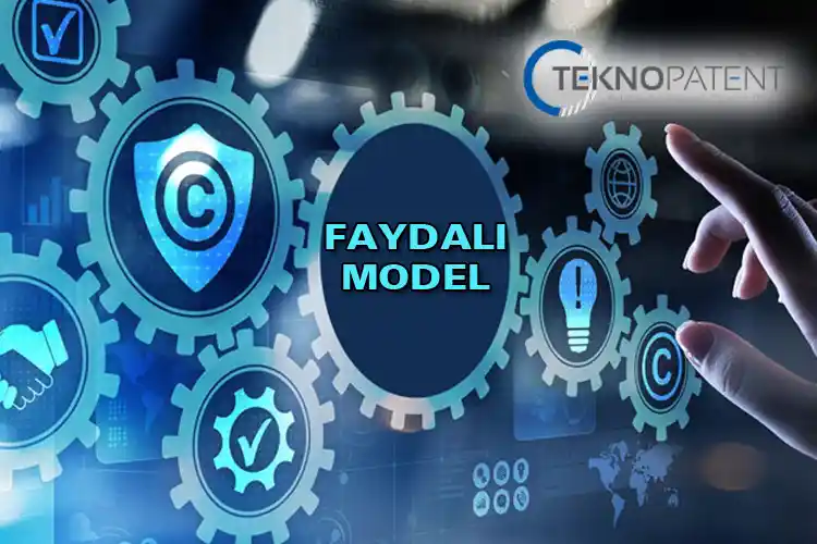 Faydalı Model Nedir ?
